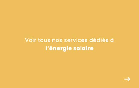 Vignette fond jaune avec écriture blanche "Voir tous nos services dédiés à l'énergie solaire"